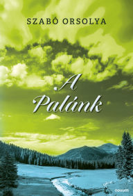 Title: A Palánk, Author: Szabó Orsolya
