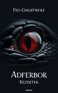 Title: Adferbor: Kezdetek, Author: Feo Ghostwolf