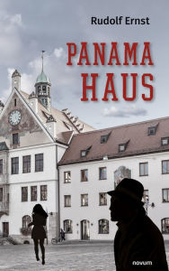 Title: Panama Haus: oder von kleinen Wünschen und großen Zielen, Author: Rudolf Ernst