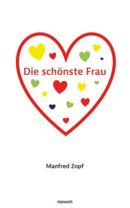 Title: Die schönste Frau, Author: Manfred Zopf