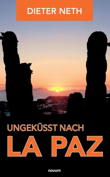 Ungekï¿½sst nach La Paz