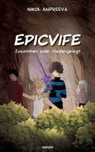 Title: Epicvife: Zusammen oder niedergelegt, Author: Nikol Andreeva