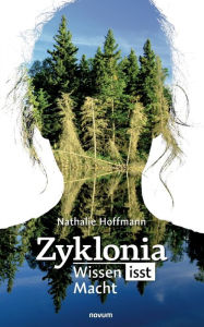 Title: Zyklonia: Wissen isst Macht, Author: Nathalie Hoffmann