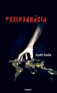 Title: Pszihokrácia, Author: Szabó Csaba