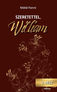 Title: Szeretettel, William, Author: Mïtï Fanni