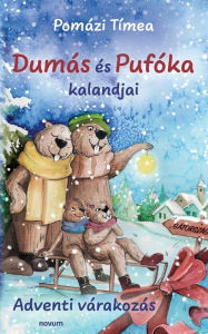 Title: Dumás és Pufóka kalandjai: Adventi várakozás, Author: Pomïzi Tïmea