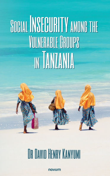 Social Insecurity among the Vulnerable Groups Tanzania