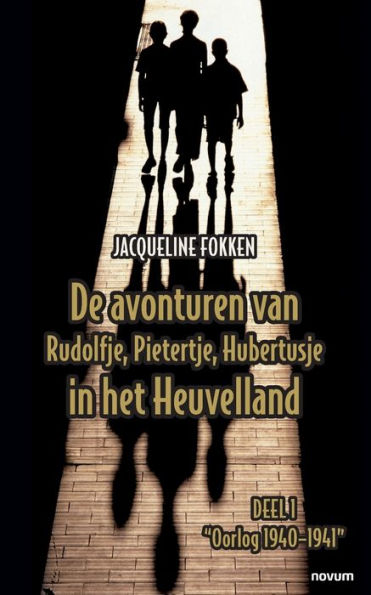 De avonturen van Rudolfje, Pietertje, Hubertusje het Heuvelland: Deel 1 "Oorlog 1940-1941"