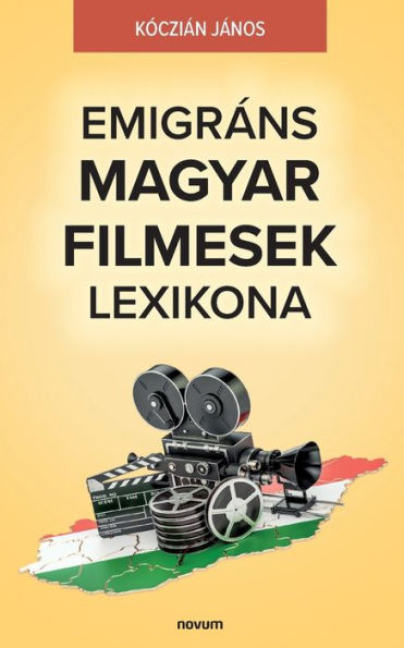 Emigrï¿½ns Magyar Filmesek Lexikona