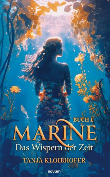 Marine - Das Wispern der Zeit: Buch 1