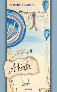 Title: A hinta, Author: Sophie Tomics