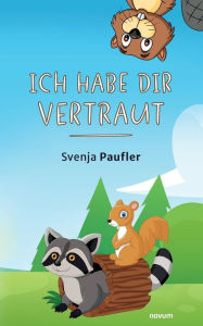 Title: Ich habe dir vertraut, Author: Svenja Paufler