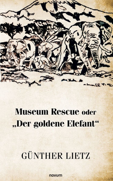 Museum Rescue oder "Der goldene Elefant"