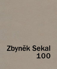 Title: Zbynek Sekal: 100, Author: Zbynek Sekal