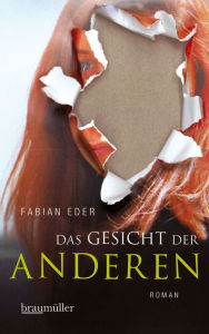 Title: Das Gesicht der Anderen, Author: Fabian Eder