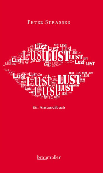 Lust: Ein Anstandsbuch