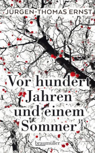 Title: Vor hundert Jahren und einem Sommer, Author: Jürgen-Thomas Ernst