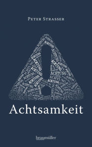 Title: Achtung Achtsamkeit, Author: Peter Strasser