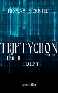 Title: Triptychon Teil 2 - Flucht, Author: Thomas Beckstedt