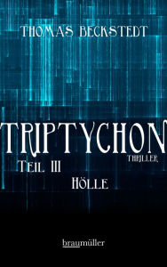 Title: Triptychon Teil 3 - Hölle, Author: Thomas Beckstedt