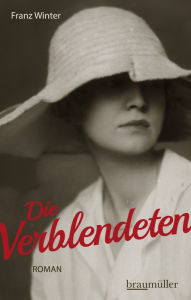 Title: Die Verblendeten, Author: Franz Winter