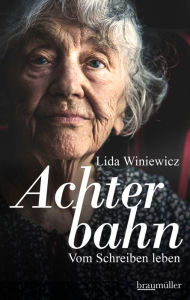 Title: Achterbahn: Vom Schreiben leben, Author: Lida Winiewicz