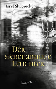 Title: Der siebenarmige Leuchter, Author: Josef Skvorecky
