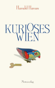 Title: Kurioses Wien, Author: Harald Havas