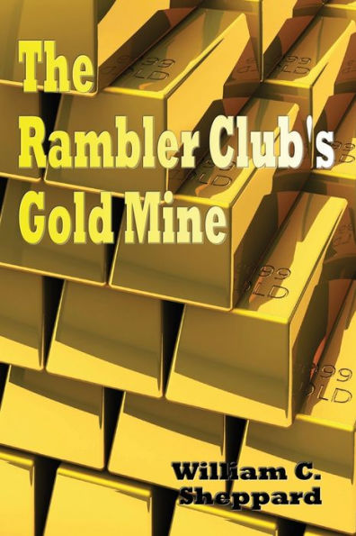 The Rambler Club's Gold Mine - Illustrated