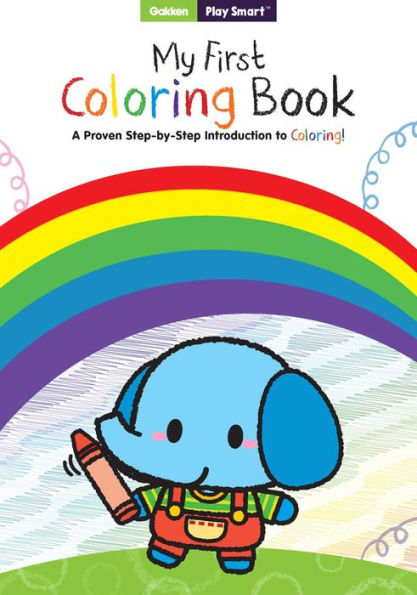 Play Smart Step-by-Step Coloring Age 3+: An At-home Proven Introduction to Coloring!