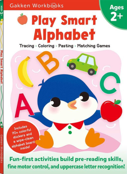 Play Smart Alphabet Age 2+: Preschool Activity Workbook with Stickers for Toddlers Ages 2, 3, 4: Learn Letter Recognition: Alphabet, Letters, Tracing, Coloring, and More (Full Color Pages)