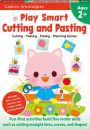 Play Smart Cutting and Pasting Age 2+: Preschool Activity Workbook with Stickers for Toddlers Ages 2, 3, 4: Build Strong Fine Motor Skills: Basic Scissor Skills (Full Color Pages)