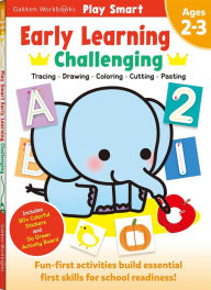 Play Smart Early Learning: Challenging - Age 2-3: Pre-K Activity Workbook : Learn essential first skills: Tracing, Coloring, Shapes, Cutting, Drawing, Picture Puzzles, Numbers, Letters; Go-Green Activity-Board