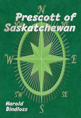 Prescott of Saskatchewan (Illustrated)