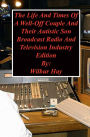 The Day-To-Day Lives Of A Well-Off Couple And Their Autistic Son: Broadcast Radio And Television Industry Edition