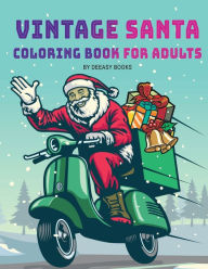 Title: Vintage Santa: Coloring Book For Adults, Author: Deeasy Books