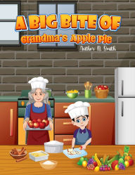 Title: A Big Bite of Grandma's Apple Pie, Author: N Smith