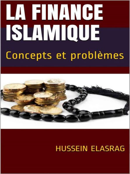 La Finance Islamique: Concepts et problèmes