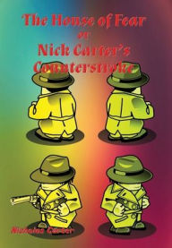Title: The House of Fear: Nick Carter's Counterstroke, Author: Nicholas Carter
