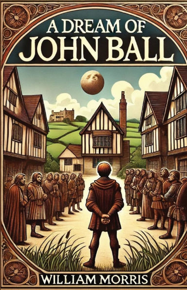 A Dream Of John Ball(Illustrated)