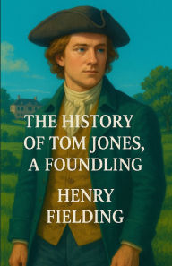 Title: The History Of Tom Jones A Foundling(Illustrated), Author: Henry Fielding
