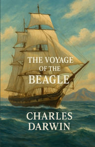 Title: The Voyage Of The Beagle (Illustrated), Author: Charles Darwin