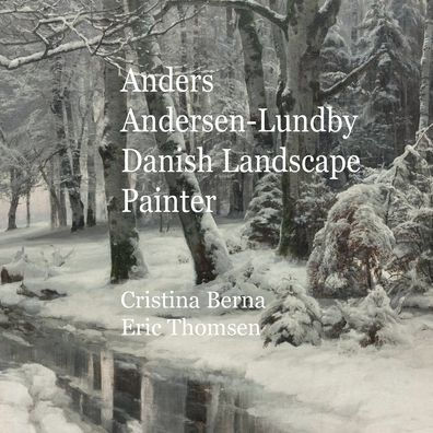 Anders Andersen-Lundby Danish Landscape Painter