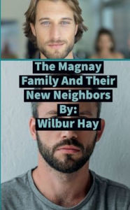 Title: The Magnay Family And Their New Neighbors, Author: Wilbur Hay