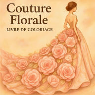 Title: Couture florale Livre de Coloriage, Author: Chris Martin
