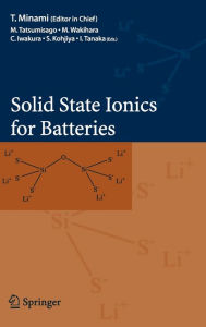 Title: Solid State Ionics for Batteries / Edition 1, Author: M. Tatsumisago