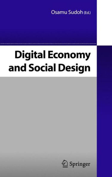 Digital Economy and Social Design / Edition 1