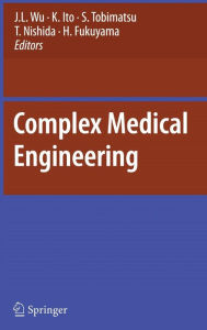 Title: Complex Medical Engineering / Edition 1, Author: J.L. Wu