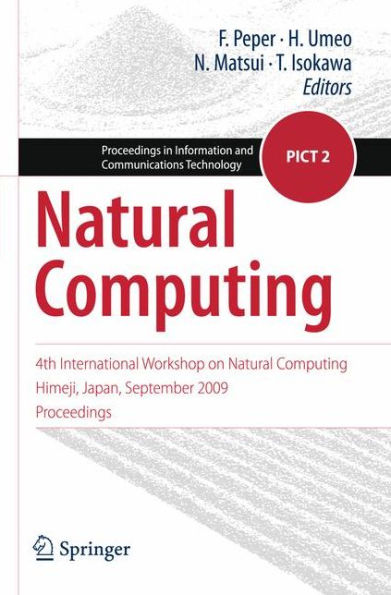 Natural Computing: 4th International Workshop on Natural Computing, Himeji, Japan, September 2009, Proceedings / Edition 1