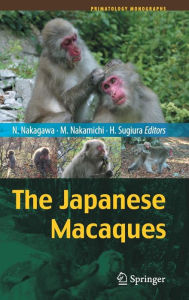 Title: The Japanese Macaques, Author: Naofumi Nakagawa